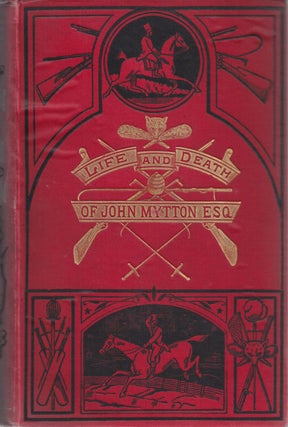 Item #10056 Memoirs and Life of John Mytton, Esq. of Halston, Shropshire. M.P. for Shropshire,...