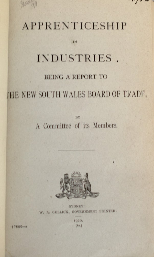 Item #13174 Apprenticeship In Industries. Being a Report to the New South Wales Board of Trade. By a Committee of its Members. ANONYMOUS.