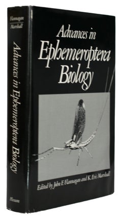 Item #13196 Advances in Ephemeroptera Biology. John F. FLANNAGAN, K. Eric Marshall