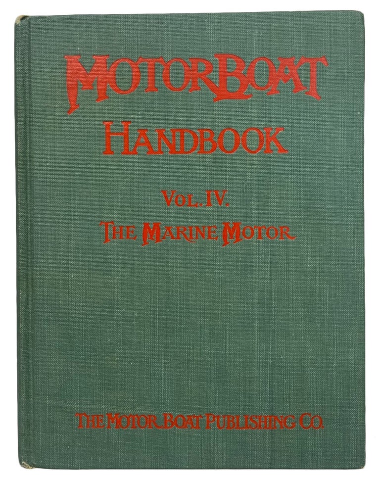 Item #14885 The Marine Motor. (Motorboat Handbook. Vol. IV). A. E. POTTER.