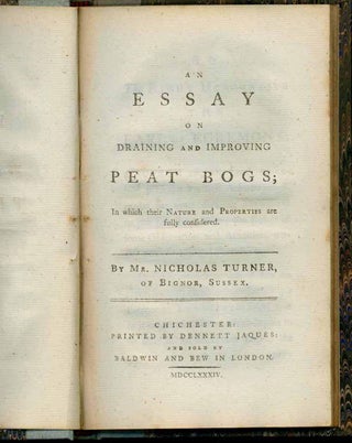 Item #15274 An Essay on Draining and Improving Peat Bogs; in which their Native and Properties...