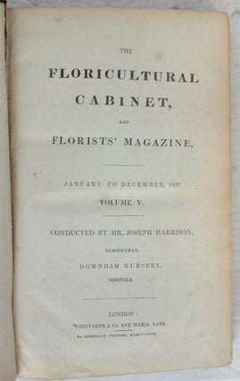 The Floricultural Cabinet, and Florists' Magazine, January to December, 1837. Volume V.