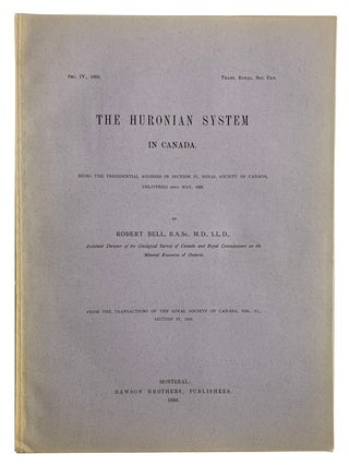 Item #16295 The Huronian System in Canada. Being the Presidential Address in Section IV, Royal...