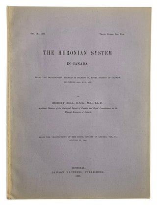 Item #16295 The Huronian System in Canada. Being the Presidential Address in Section IV, Royal...
