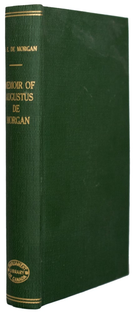 Item #18675 Memoir of Augustus De Morgan, with Selections from His Letters. Sophia Elizabeth DE MORGAN.