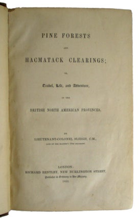 Pine Forests and Hacmatack Clearings; or,Travel, Life, and Adventure, in the British North American Provin-ces.