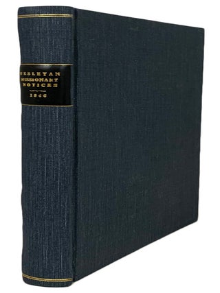 Wesleyan Missionary Notices, &c. January, 1846. (caption title). Vol. 1V. New Series. Nos. WESLEYAN Missionary Society.