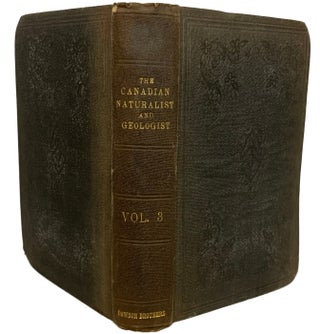Item #19718 The Canadian Naturalist and Geologist. Vol. 3. E. BILLINGS