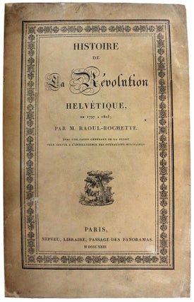 Histoire de la Revolution Helvetique, de 1797 a 1803.