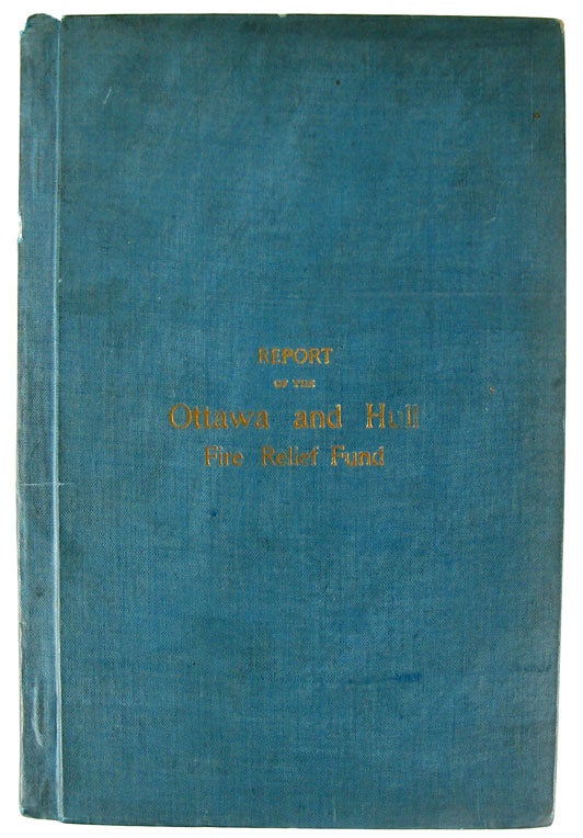 Item #21969 Report of the Ottawa and Hull Fire Relief Fund, 1900. OTTAWA.