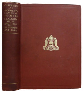 Item #23152 Charters and Other Documents relating to The City of Glasgow. - Vol. II. A.D....