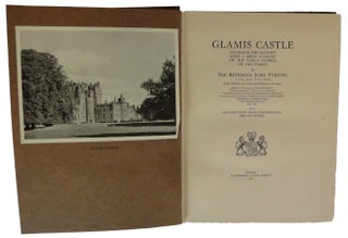 Item #25217 Glamis Castle. Its Origin and History with a Brief Account of the Early Church of the...