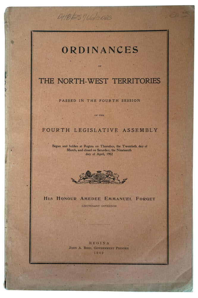 Item #25766 Ordinances of The North-West Territories, passed in the Fourth Session of the Fourth Legislative Assembly. 1902. CANADA. North-West Territories.