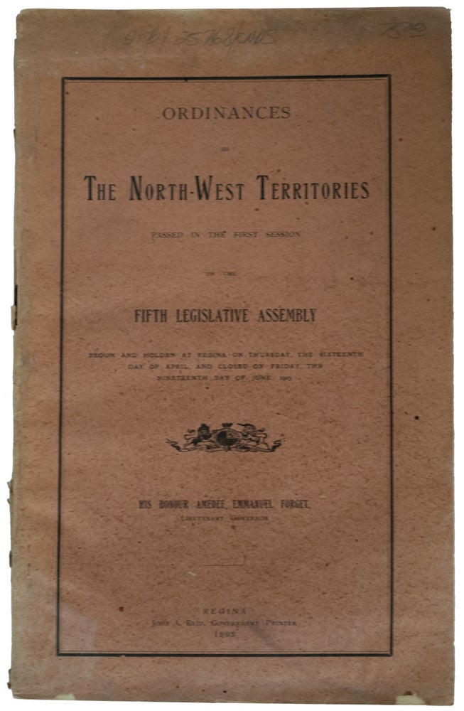 Item #25768 Ordinances of The North-West Territories, passed in the First Session of the Fifth Legislative Assembly. 1903. CANADA. North-West Territories.