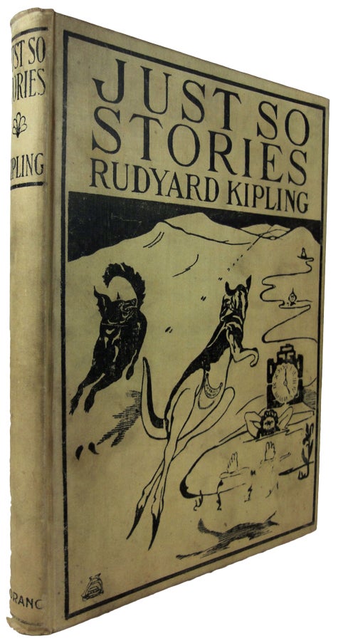 Item #26517 Just So Stories For Little Children. Illustrated by the Author. Rudyard KIPLING.