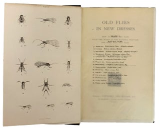 Item #28030 Old Flies in New Dresses. How to Dress Dry Flies with the Wings in the Natural...