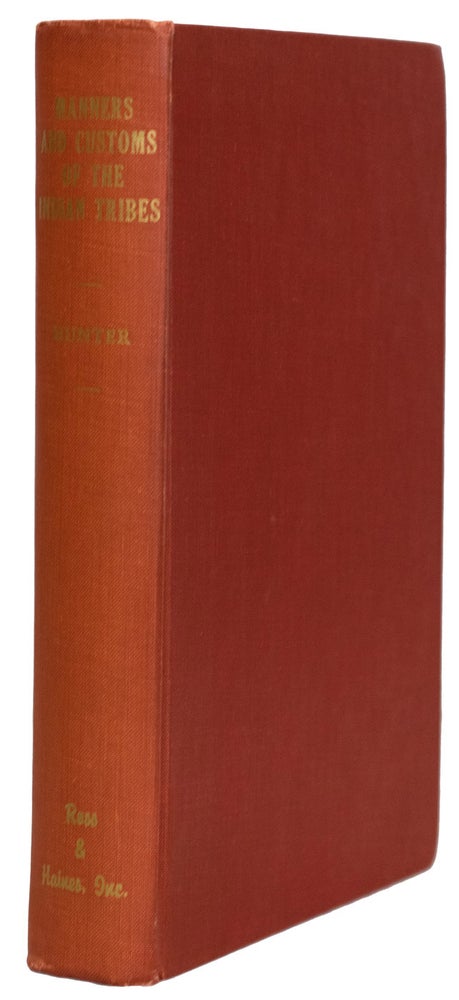 Item #28346 Manners and Customs of Several Indian Tribes located West of the Mississippi; including some account of the soil, climate, and vegetable productions, and the Indian Materia Medica; to which is prefixed the history of the Author's Life during a Residence of Several Years among them. Minneapolis, John D. HUNTER.