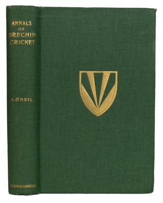 Item #29501 Annals of Brechin Cricket, 1849-1927. Foreword by The Right Honourable The Earl of...