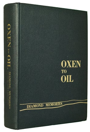 Item #29904 Oxen To Oil. Diamond Memories. The History of the R.M. of Oakdale and the Village of...