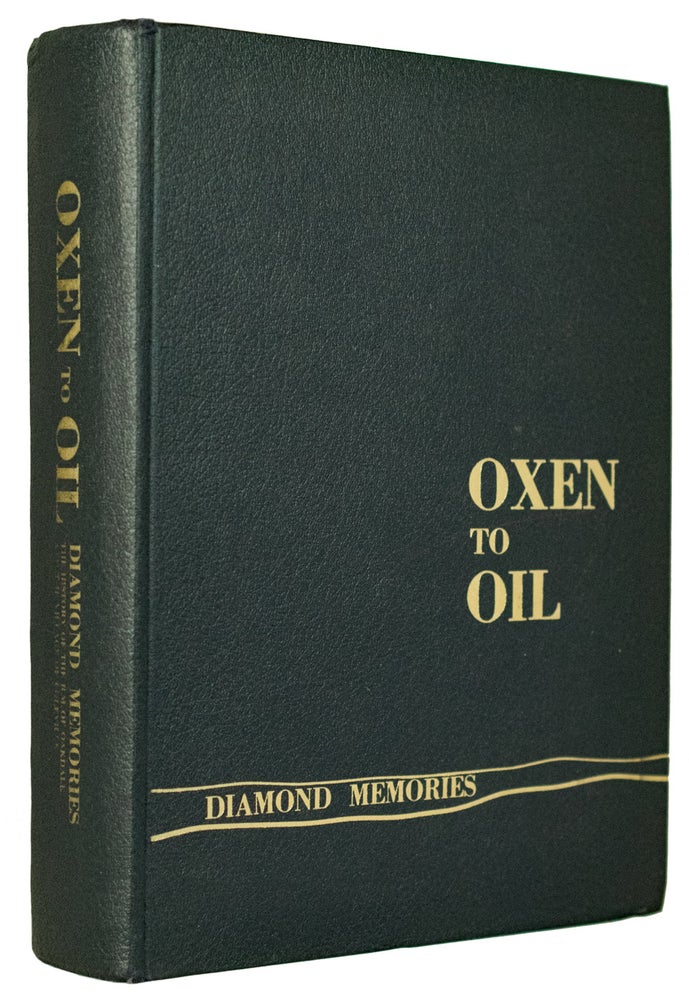 Item #29904 Oxen To Oil. Diamond Memories. The History of the R.M. of Oakdale and the Village of Coleville. (Cover Title). ANONYMOUS.