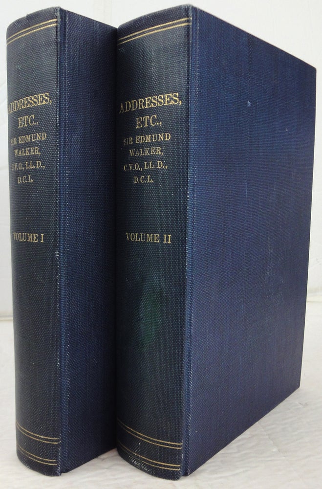 Item #29974 Addresses, Etc. Sir Edmund Walker, C.V.O., LL.D., D.C.L. In Two Volumes. Sir Edmund WALKER.