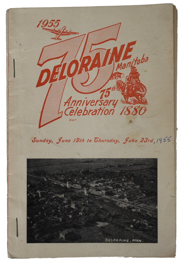 Item #30082 Deloraine Manitoba 75th Anniversary Celebration, Sunday, June 19th to Thursday, June 23rd, 1955. ANONYMOUS.