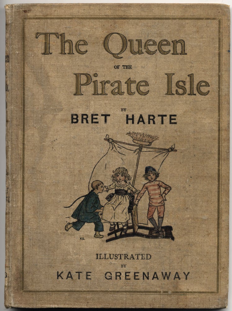 Item #31818 The Queen of the Pirate Island. Bret HARTE, Kate Greenaway.