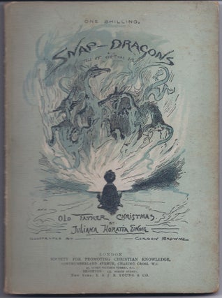 Item #31887 Snap Dragons. A Tale of Christmas Eve and Old Father Christmas. An Old Fashioned Tale...