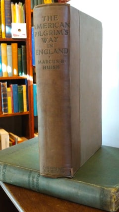 Item #32909 The American Pilgrim's Way to England to Homes and Memorials of the Founders of...