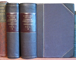 Item #33175 History of The Lumber Industry of America. James Elliott DEFEBAUGH