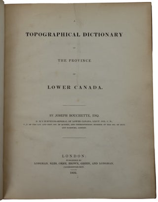 A Topographical Dictionary of The Province ofLower Canada.