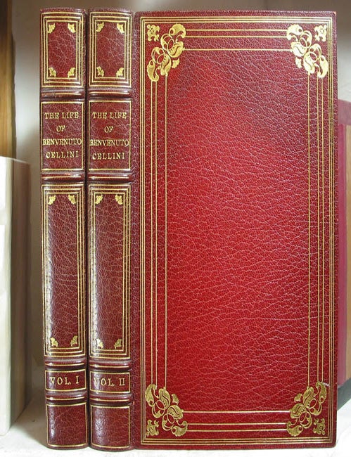 Item #33768 The Life of Benvenuto Cellini, Written by Himself. Edited and Translated by John Addington Symonds with a Biographical Sketch of Cellini by the same hand together with an Introduction to this edition upon Benvenuto Cellini, Artist and Writer, by Royal Cortissoz with Reproductions of Forty Originial Portraits and Veiws, Illustrating the Life. Benvenuto CELLINI.