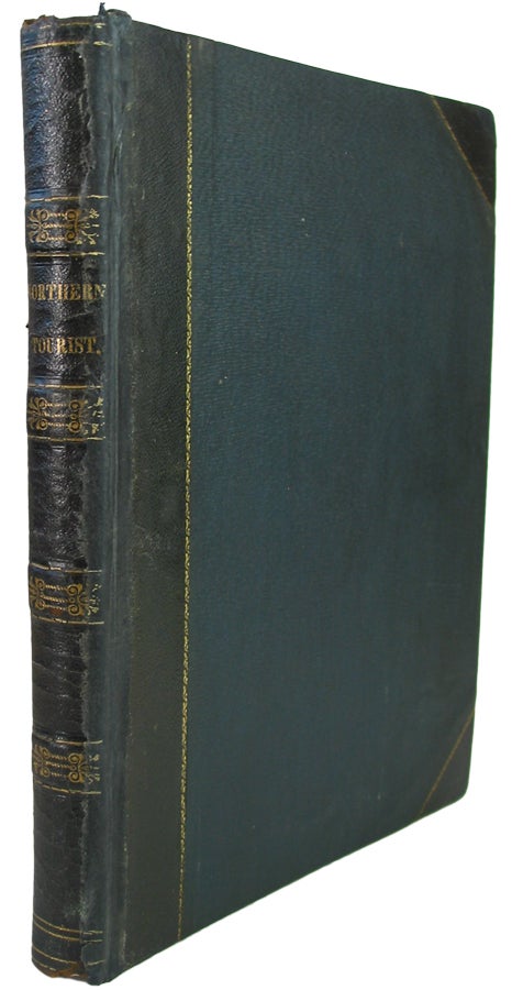 Item #33909 The Northern Tourist. Seventy-ThreeViews of Lake and Mountain Scenery, Etc. in Westmoreland, Cumberland,Durham, & Northumberland. 1836. Gage D'AMITIE, Thomas Rose.