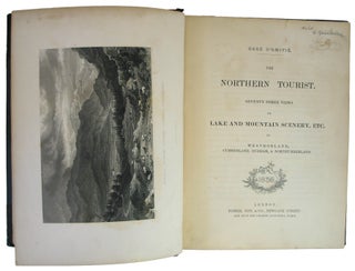 The Northern Tourist. Seventy-ThreeViews of Lake and Mountain Scenery, Etc. in Westmoreland, Cumberland,Durham, & Northumberland. 1836.