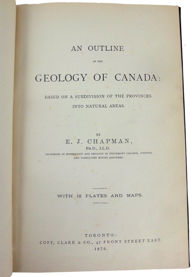 Item #34033 An Outline of the Geology of Canada: based on asubdivision on the Provinces into natural areas. E. J. CHAPMAN.