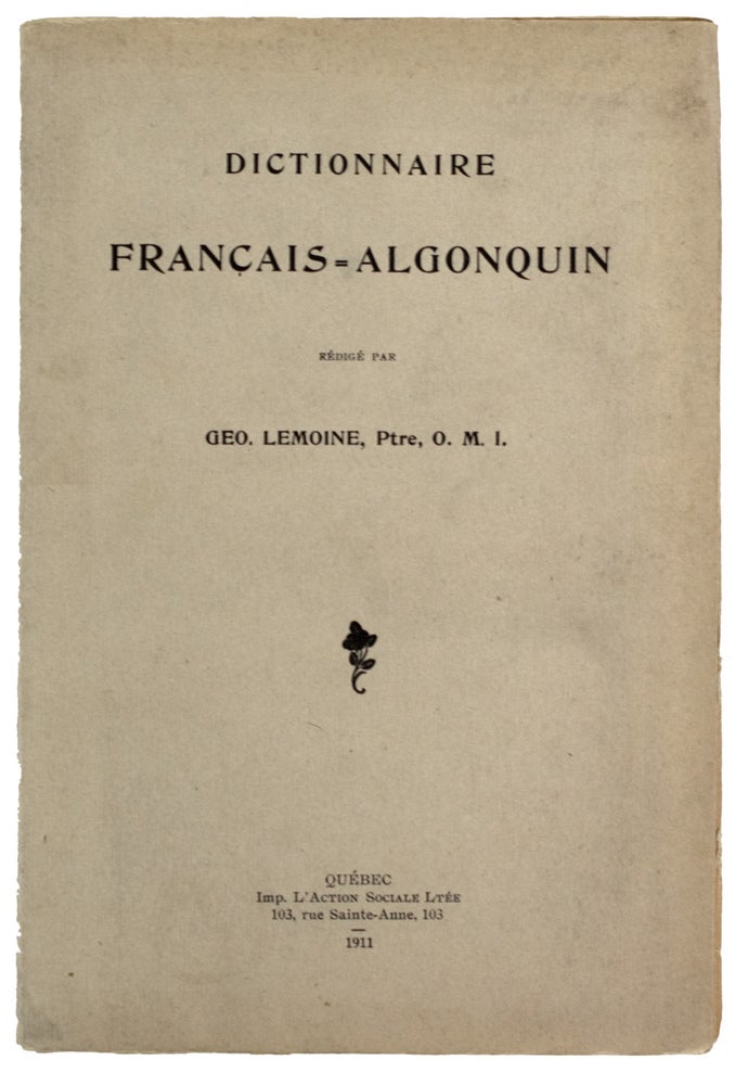 Item #34043 Dictionnaire Francais-Algonquin. Georges LEMOINE.