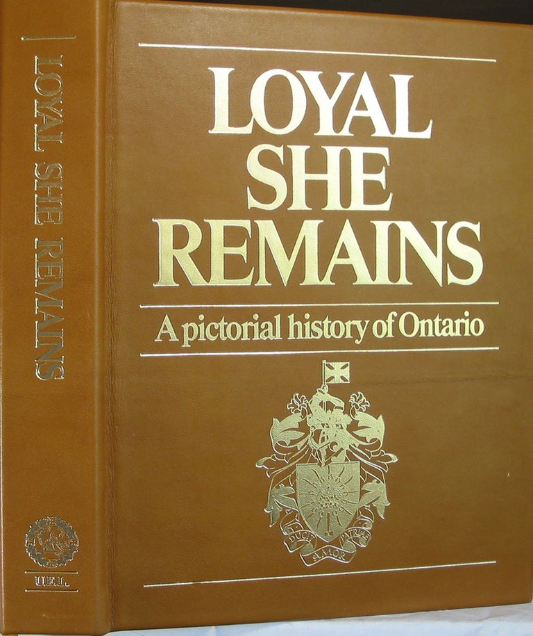 Item #34092 Loyal She Remains.A Pictorial History of Ontario. M. B. FRYER, Charles J. Humber.
