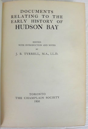 Documents Relating to the Early History of Hudson Bay.
