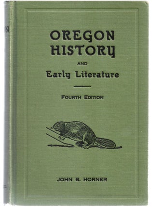 Item #34385 Oregon History and Early Literature. A PictorialNarrative of the Pacific Northwest....