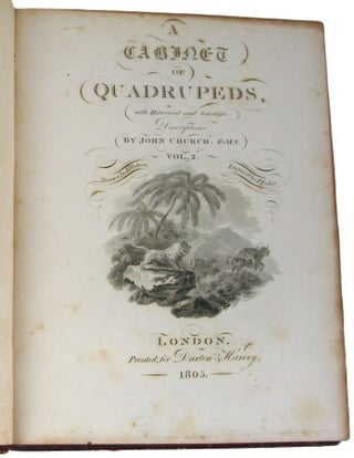 A Cabinet of Quadrupeds. Description. Consistingof Highly-Finished Engravings, by James Tookey; from drawings by JuliusIbbetson; with Historical and Scientific Descriptions, by John Church.
