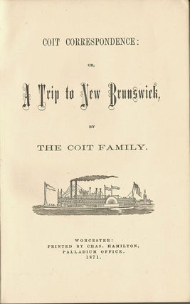 Coit Correspondence: or, A Trip to New Brunswick, By The Coit Family. A. H. DAVIS.
