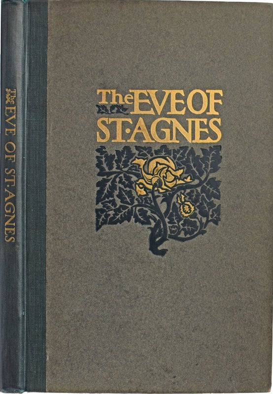 Item #34715 The Eve of St. Agnes. A Poem. With a Preface Written for It by Edmund Gosse. John KEATS, designed, Ralph Fletcher Seymour.