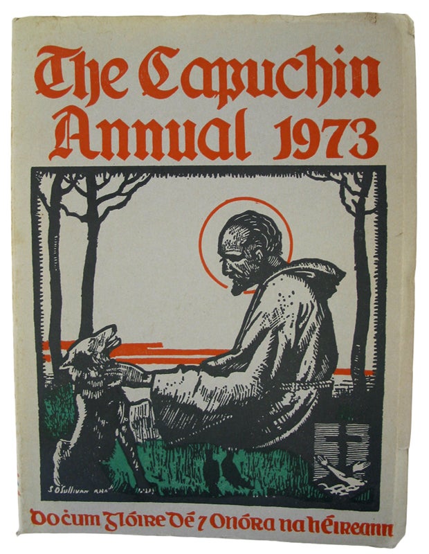 Item #34812 The Capuchin Annual1973. Fortieth Year of Publication. CAPUCHIN ANNUAL, Father Henry.