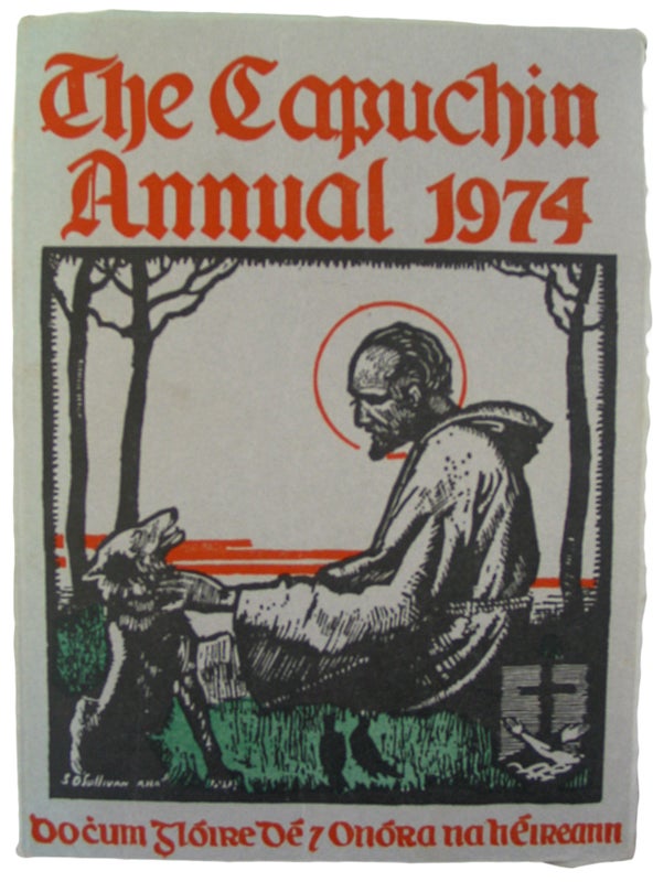 Item #34813 The Capuchin Annual 1974.Forty-First Year of Publication. 1974. CAPUCHIN ANNUAL, Father Henry.