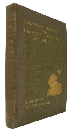Item #35077 Dramatis Personae & Dramatic Romances & Lyrics. Illustrated by Eleanor Fortesque...