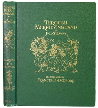 Item #35200 Through Merrie England. Illustrated by Francis D. Bedford. F. L. STEVENS