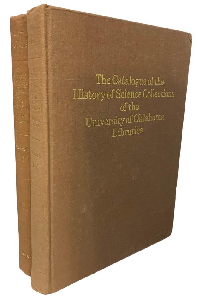 Item #35230 The Catalogue of the History of Science Collections of the University of Oklahoma Libraries. In Two Volumes. Duane H. D. ROLLER, Marcia M. Goodman.