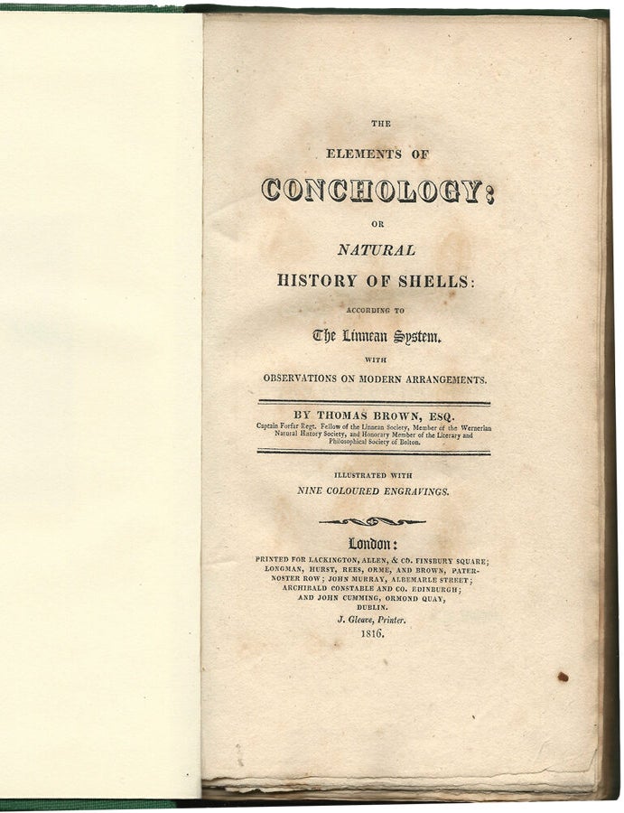 Item #35756 The Elements of Conchology; or, Natural History of Shells: according to the Linnean System. With Observations on Modern Arrangements. Thomas BROWN.