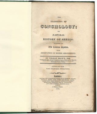 Item #35756 The Elements of Conchology; or, Natural History of Shells: according to the Linnean...