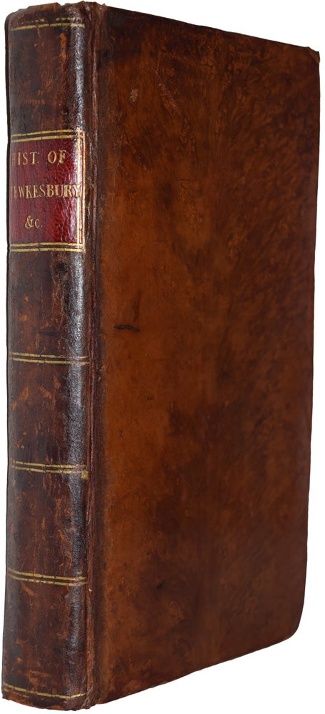 Item #35912 The History and Antiquities of Tewkesbury, Tewkesbury. Printed by the Editor. 1798. 8vo, 20.5cm, 2nd edition, with considerable additions and corrections, xxiv,[ii],[ 26] 243p., steel engraved frontis view, title vignette & 4 engraved plates (1 folded), engraved text illustrations and header devices, appendix, Bound together with: FALCONER, William A Practical Dissertation on the Medicinal Effects of the Bath Waters. By William Falconer, M.D., F.R.S., and Physican to the Bath Hospital. The Second Edition, with Additions. London. Printed by and for William Meyler. 1798. 8vo. 20.5cm, 134p., Bound together with: By A Farmer. A Plain and Earnest Address to Britons, especially Farmers, on the Interesting State of Public Affairs in Great Britain. With: William Falconer, "By A. Farmer. 3 vols in One.